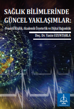 SAĞLIK BİLİMLERİNDE GÜNCEL YAKLAŞIMLAR: Proaktif Kişilik, Akademik Özyeterlik ve Dijital Bağımlılık